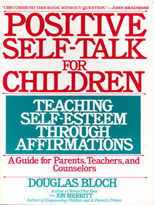 cover image of Positive Self-Talk For Children: Teaching Self-Esteem Through Affirmations